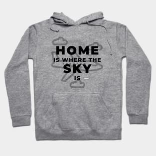 Home Is Where The Sky Is Hoodie